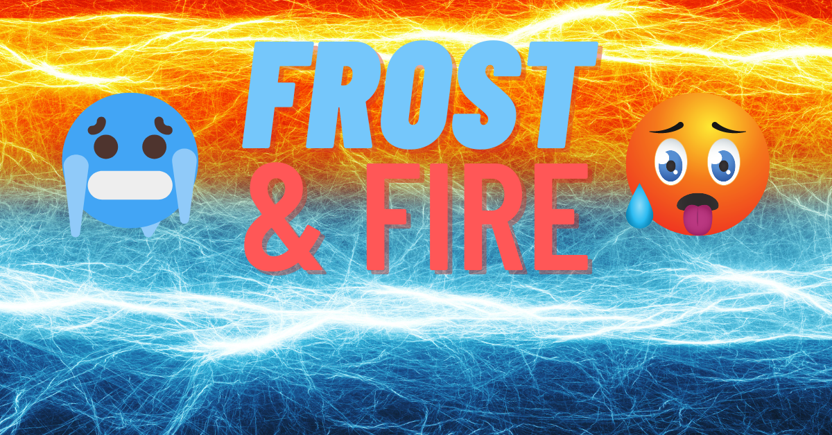 Frost and Flame